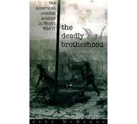Deadly Brotherhood the American Combat S