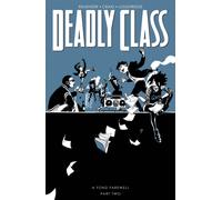Deadly Class, Volume 12: A Fond Farewell, Part Two