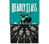 Deadly Class Volume 6: This Is Not The End