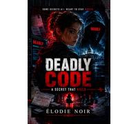 DEADLY CODE: A Secret That Kills