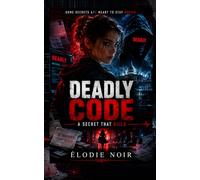DEADLY CODE: A Secret That Kills
