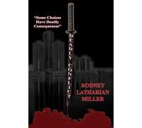 Deadly Conflict: Some Choices Have Deadly Consequences
