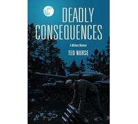Deadly Consequences: A Military Mystery