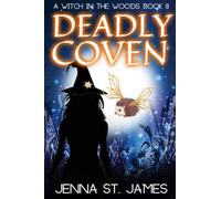 Deadly Coven: 8 (A Witch in the Woods)