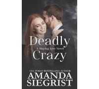 Deadly Crazy: 3 (A Slaying Love Novel)
