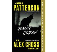 Deadly Cross: 26 (Alex Cross Novels)