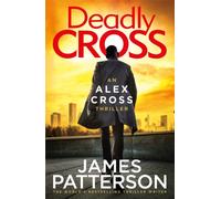 Deadly Cross : (Alex Cross 28)