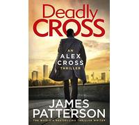 Deadly Cross: (Alex Cross 28)