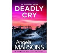Deadly Cry: An absolutely gripping crime thriller packed with suspense