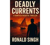 Deadly Currents: A Bartica Regatta Thriller