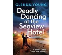 Deadly Dancing at the Seaview Hotel : A Helen Dexter mystery 4