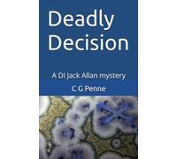 Deadly Decision: A DI Jack Allan mystery (DI Jack Allan Mysteries)