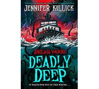 Deadly Deep: New for 2023, a funny, scary, sci-fi thriller from the author of Crater Lake. Perfect for kids aged 9-12 and fans of Stranger Things and Goosebumps!: Book 4 (Dread Wood)
