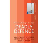 Deadly Defence (MASTER BRIDGE)