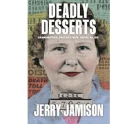 Deadly Desserts: Grandmother, Pastor's Wife, Serial Killer