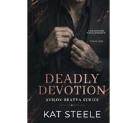 Deadly Devotion: A Russian Mafia Romance (Avilov Bratva)