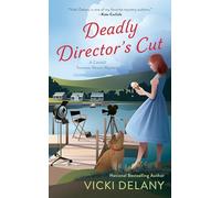 Deadly Director's Cut: 2 (A Catskill Summer Resort Mystery)