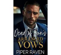 Deadly Don's Arranged Vows: An Age Gap Mafia Romance (The Deadly Don Series)