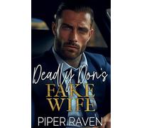 Deadly Don's Fake Wife: An Age Gap Mafia Romance (The Deadly Don Series)