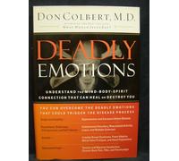 Deadly Emotions: Understand the Mind-Body Connection That Can Heal or Destroy You