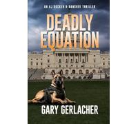 Deadly Equation: An AJ Docker and Banshee Thriller: 4 (An AJ Docker Medical Thriller)