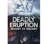 Deadly Eruption: Mount St Helen