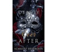 Deadly Ever After: A Gothic Romantasy of Soul Bonds, Shadows, and Obsession