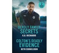 Deadly Family Secrets / Colton's Deadly Evidence : Deadly Family Secrets (Guardians of Justice) / Colton's Deadly Evidence (the Coltons of North Dakota)