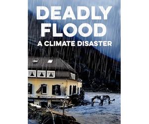 Deadly Flood: A Climate Disaster