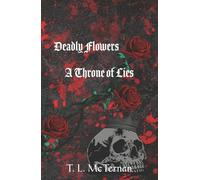 Deadly Flowers: A Throne of Lies