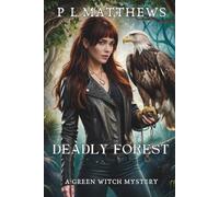 Deadly Forest: A Green Witch Mystery
