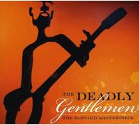 Deadly Gentlemen - Bastard Masterpiece