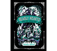 Deadly Hearts : History's Most Dangerous People