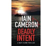 Deadly Intent: A Matt Flynn thriller