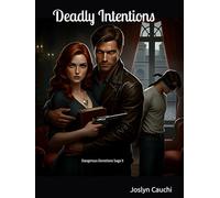 Deadly Intentions: Book 2 Of The Dangerous Devotions Saga