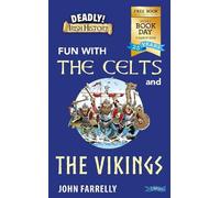 Deadly! Irish History: Fun with the Celts and the Vikings!