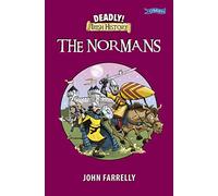 Deadly! Irish History - The Normans: (Deadly Irish History)