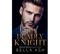 Deadly Knight: 3 (Sokolov Bratva)