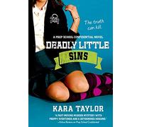 DEADLY LITTLE SINS: 3 (Prep School Confidential Novel)