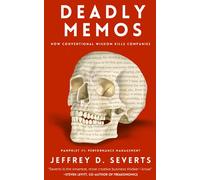 Deadly Memos: How Conventional Wisdom Kills Companies: Pamphlet #1