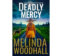 Deadly Mercy: A Bailey Flynn FBI Mystery Thriller Book Eight: 8