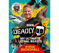 Deadly: My Ultimate Lethal Beasts
