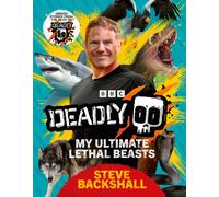 Deadly : My Ultimate Lethal Beasts