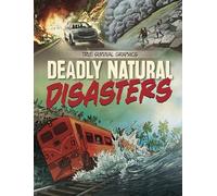 Deadly Natural Disasters (Spark Graphics: True Survival Graphics)