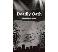 Deadly Oath: Manipulation And Betrayal