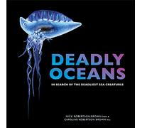 Deadly Oceans: In search of the deadliest sea creatures