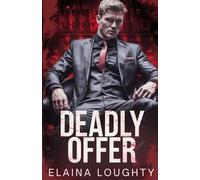 Deadly Offer: A Dark MM Russian Mafia Romance (The House of Matvei)