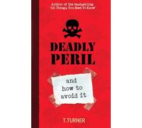 Deadly Peril: And How to Avoid it