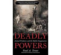 Deadly Powers: Animal Predators and the Mythic Imagination