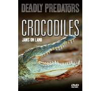 Deadly Predators: Crocodiles - Jaws On Land [DVD]